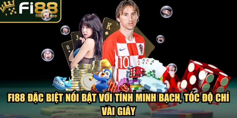 Trang chủ 19 Fi88 đặc biệt nổi bật với tính minh bạch, tốc độ chỉ vài giây