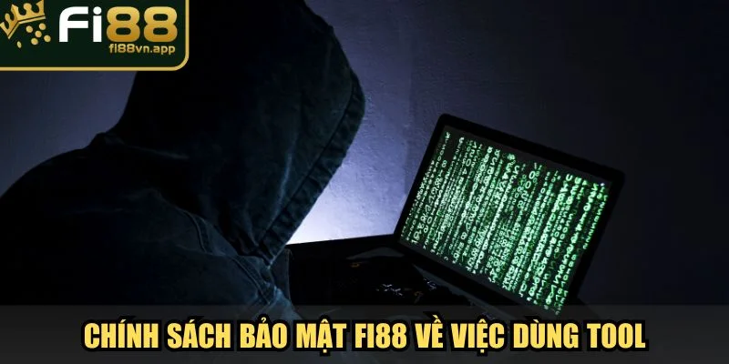 Chính Sách Bảo Mật Fi88 Bảo Vệ Hội Viên Một Cách Tối Đa 3 Chính sách bảo mật Fi88 về việc dùng tool can thiệp kết quả