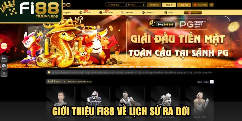 Giới Thiệu Fi88 Sân Chơi Chất Lượng Và Uy Tín Nhất 2025 1 Giới thiệu Fi88 về lịch sử ra đời