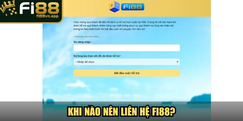 Liên Hệ Fi88 Trung Tâm Hỗ Trợ Khách Hàng Tận Tâm 24/7 3 Khi nào nên liên hệ Fi88?