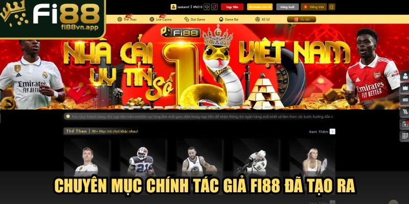 Tác Giả Fi88 2 Các chuyên mục chính tác giả Fi88 đã tạo ra